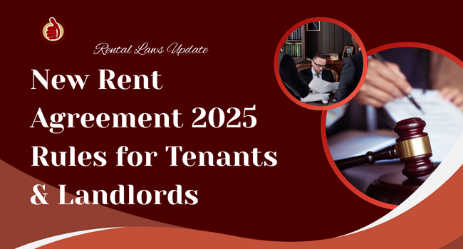 Rental Laws Update: New Rent Agreement 2025 Rules for Tenants and Landlords